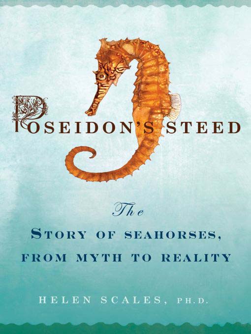 Title details for Poseidon's Steed by Helen Scales Ph.D. - Wait list